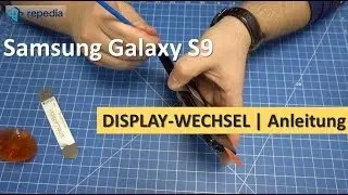 Samsung Galaxy S9 - Display selbst wechseln / S9 Reparatur Anleitung | Tutorial [deutsch]