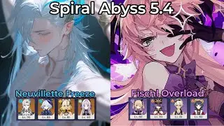 Neuvillette Freeze & Fischl Overload | Spiral Abyss 5.4 Floor 12 | Genshin Impact