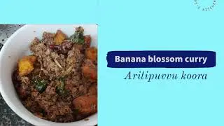 Banana blossom curry| Aritipuvvu koora| Healthy recipe| Know your vegetables