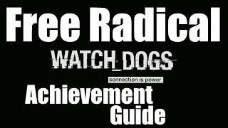 Watch Dogs - Free Radical Achievement Guide