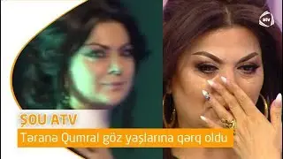 Təranə Qumral göz yaşlarına qərq oldu (Şou ATV)