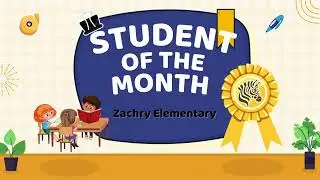 Student of the Month Ceremony at Zachry Elementary School