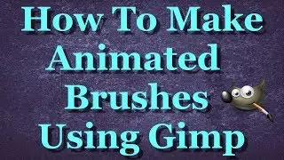 How To Make Animated Brushes In Gimp