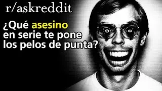¿Qué asesino en serie te pone los pelos de punta?