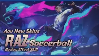 MOD SKIN RAZ SOCCERBALL AOV | ROV | LIENQUAN MOBILE | Review Effect Skill