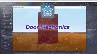 Door Mechanics | Part-2(a) | Godot 3.5.3 | Beginner to Advance