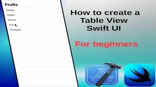 Create a Table View using Swift UI for beginners
