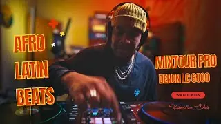 Afro Latin Beats Mix feat. (Reloop Mixtour Pro & Denon LC6000 Prime)