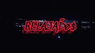 RELAJADOS - VENFOX FT ZOPOS