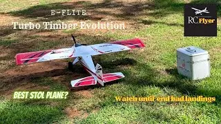 Best STOL plane? The E-Flite Turbo Timber Evolution