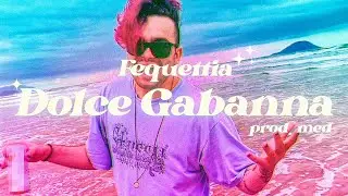 DOLCE GABANNA | Fequettia prod. Med