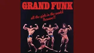 All The Girls In The World Beware (Remastered)