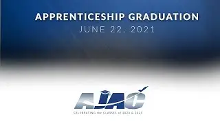 2021 AJAC Apprenticeship Graduation Ceremony