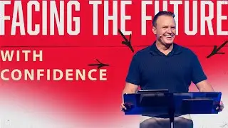 Facing The Future with Confidence | Pastor Scott Sheppard | Cornerstone Church Athens