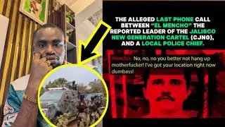 Leaked Audio Of El Mencho, Leader Of The CJNG Cartel Before His Reported Killing By The Mexican Army
