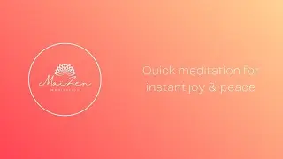 Quick meditation for instant joy & peace ✨