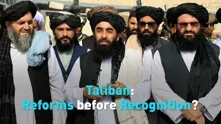 Taliban: Reforms before Recognition?