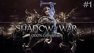 Middle Earth: Shadow of War - Nemesis Difficulty (100% Completion) #1