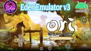 Eden Emulator v3 - Ori And The Blind Forest Game Test on Android Snapdragon 8gen2