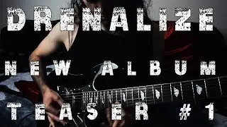 Drenalize - New Album | Teaser #1