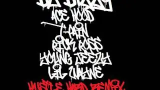 Ace Hood Ft T-Pain,  Rick Ross, Young Jeezy, & Lil Wayne - Hustle Hard (DJ Dizzy Remix)
