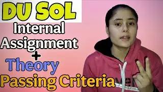 DU Internal Assessment Passing Criteria 2026 |Internal Assessment Passing Marks Regular, SOL & NCWEB