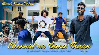 Chennai'Na Gana Thaan Sirappu | New Gana Song 2025 | Otteri Gana Gokul