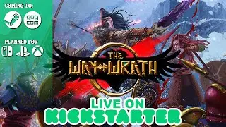 The Way of Wrath - Live on Kickstarter | Inspired by Baldur's Gate, Gothic, & Legend of Zelda.