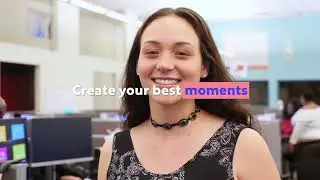 Create your best moments