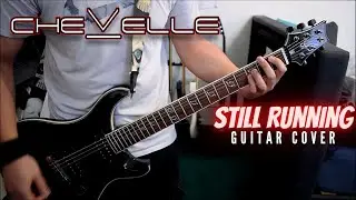Chevelle - Still Running (Guitar Cover)
