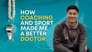 How Coaching & Sport Made Me A Better Doctor