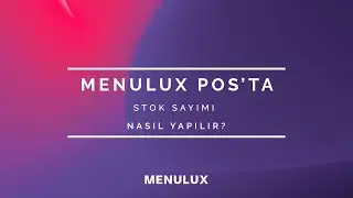 55- MENULUX POS'TA STOK SAYIMI NASIL YAPILIR?