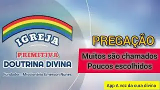 MISSIONÁRIO EMERSON NUNES, MUITOS SÃO CHAMADOS E POUCOS OS ESCOLHIDOS 