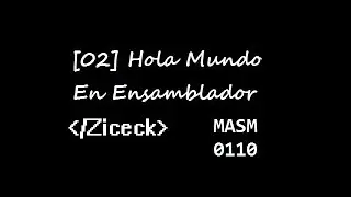 [02] | Hola Mundo En Ensamblador (Con Explicación)