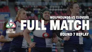 Wolfhounds vs Clovers Rd7 Full Match | Celtic Challenge 23/24