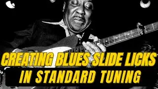 Creating Blues Slide Licks In Standard Tuning - Crossroad blues Secrets