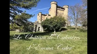 Le Château de Cabrières d'Emma Calvé