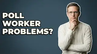 Who Handles Problems With Poll Workers On Election Day?