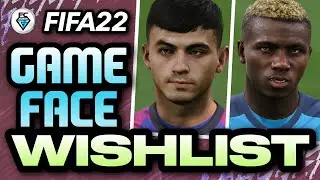 FIFA 22: GAME FACE WISHLIST