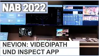 NAB2022: Nevion Inspect App und VideoIPath mit Broadcast Control