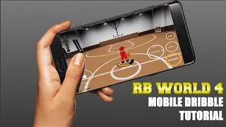 RB World 4 Mobile Dribble Tutorial