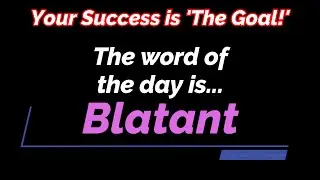 Blatant Learn This Word in About a Minute!