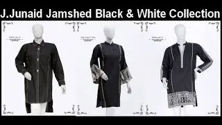 J Junaid Jamshed Black & White Collection 2017