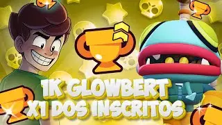 UPANDO GLOWBERT PARA 1K + X1 DOS INSCRITOS!