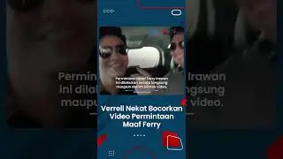 Athalla Naufal Sempat Cegah, Verrell Nekat Bocorkan Video Permintaan Maaf Ferry