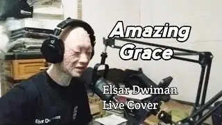 AMAZING GRACE | ELSAR DWIMAN LIVE COVER