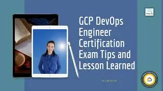 My DevOps Learning Journey - GCP DevOps Engineer Certification Exam Tips and Lesson Learned