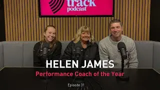Helen James - Performance Coach of the Year | Beyond the Track Podcast | Episode 31