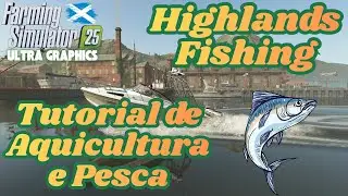 🌊 Guia DEFINITIVO de Pesca e Aquicultura no Farming Simulator 25 (DLC Highlands Fishing)