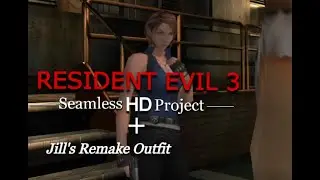 Resident Evil 3: Nemesis - Seamless HD Project + Jill Valentine's RE3 Remake outfit (Mod)